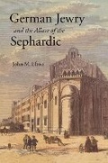 Cover: German Jewry and the Allure of the Sephardic - Princeton University Press