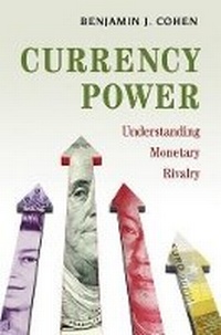 Enlarge image Cover: Currency Power - Princeton University Press