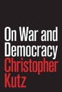 Cover: On War and Democracy - Princeton University Press