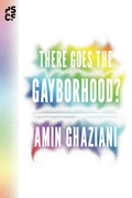 Cover: There Goes the Gayborhood? - Princeton University Press