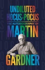 Cover: Undiluted Hocus-Pocus - Princeton University Press