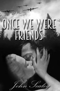 Cover: Once We Were Friends - Rudling House Publishing Limited