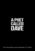 Cover: A Poet Called Dave - Flapjack Press