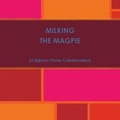Cover: Milking the Magpie - Lulu.com