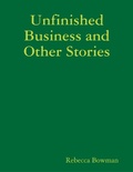 Cover: Unfinished Business and Other Stories - Lulu.com