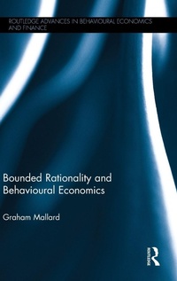 Enlarge image Cover: Bounded Rationality and Behavioural Economics - Routledge