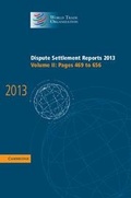 Abbildung von: Dispute Settlement Reports 2013: Volume 2, Pages 469-656 - Cambridge University Press