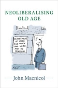 Cover: Neoliberalising Old Age - Cambridge University Press