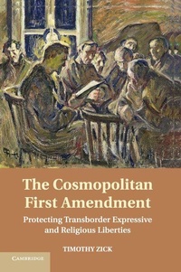 Enlarge image Cover: The Cosmopolitan First Amendment - Cambridge University Press