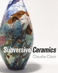 Abbildung von: Subversive Ceramics - Herbert Press Ltd