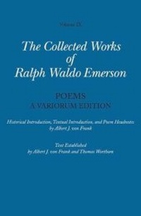 Enlarge image Cover: Collected Works of Ralph Waldo Emerson: Poems: A Variorum Edition Volume IX - The Belknap Press