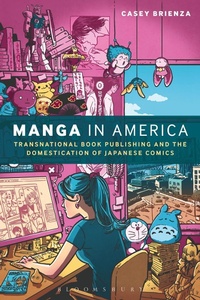 Bild vergrößern Bild: Manga in America - Bloomsbury Academic