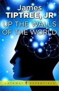 Cover: Up The Walls of the World - Gateway
