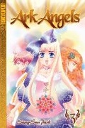 Cover: Ark Angels manga volume 3 - Tokyopop Press Inc