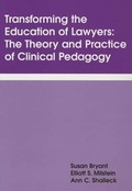Cover: Transforming the Education of Lawyers: The Theory and Practice of Clinical Pedagogy - Carolina Academic Press