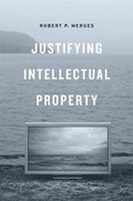 Cover: Justifying Intellectual Property - Harvard University Press