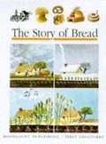 Cover: The Story of Bread - Moonlight Publishing Ltd