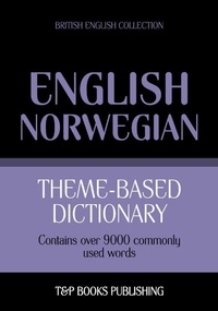 Abbildung von: Theme-based dictionary British English-Norwegian - 9000 words - T&p Books