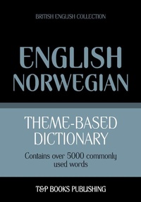 Abbildung von: Theme-based dictionary British English-Norwegian - 5000 words - T&p Books