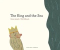 Cover: The King and the Sea - Gecko Press