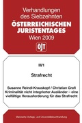 Cover: Strafrecht Kriminalit&auml;t nicht integrierter Ausl&auml;nder - eine vielf&auml;ltige Herausforderung f&uuml;r d. Strafrecht - Manz