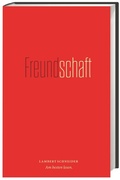 Cover: Freundschaft - Lambert Schneider in Herder