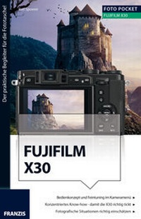 Abbildung von: Foto Pocket Fujifilm X30 - FRANZIS GmbH