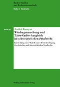 Cover: Wiedergutmachung und T&auml;ter-Opfer-Ausgleich im schweizerischen Strafrecht - Helbing & Lichtenhahn