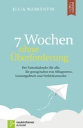 Cover: 7 Wochen ohne &Uuml;berforderung - Neukirchener Aussaat