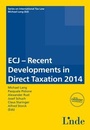 Cover: ECJ - Recent Developments in Direct Taxation 2014 - Linde