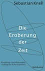 Cover: Die Eroberung der Zeit - Suhrkamp