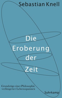 Abbildung von: Die Eroberung der Zeit - Suhrkamp