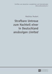 Abbildung von: Strafbare Untreue zum Nachteil einer in Deutschland ansässigen «Limited» - Peter Lang Verlag