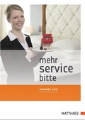 Cover: Mehr Service bitte - Matthaes Verlag