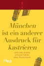 Bild: "München" ist ein anderer Ausdruck für "kastrieren" - Riva