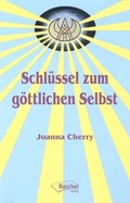 Cover: Schl&uuml;ssel zum g&ouml;ttlichen Selbst - Reichel Verlag