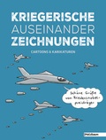 Cover: Kriegerische Auseinanderzeichnungen - Holzbaum Verlag