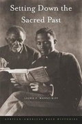 Cover: Setting Down the Sacred Past - The Belknap Press