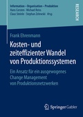 Cover: Kosten- und zeiteffizienter Wandel von Produktionssystemen - Springer Gabler