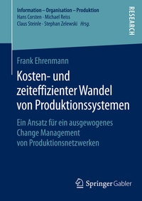 Abbildung von: Kosten- und zeiteffizienter Wandel von Produktionssystemen - Springer Gabler