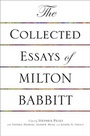Cover: The Collected Essays of Milton Babbitt - Princeton University Press