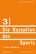 Cover: Die Rezeption des Sports in den Medien - Herbert von Halem Verlag