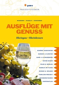 Abbildung von: Ausflüge mit Genuss Rheingau Rheinhessen - pmv Peter Meyer Verlag