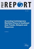 Cover: Assessing Contemporary Maritime Piracy in Southeast Asia: Trends, Hotspots and Responses - PRIF - Leibniz-Institut f&uuml;r Friedens- und Konfliktforschung