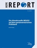 Cover: Die Abwehrwaffe MEADS auf dem parlamentarischen Pr&uuml;fstand - PRIF - Leibniz-Institut f&uuml;r Friedens- und Konfliktforschung