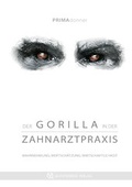 Cover: Der Gorilla in der Zahnarztpraxis - Quintessenz Verlag