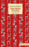 Cover: Paris Berlin New York - Limbus Verlag