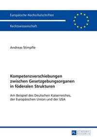 Abbildung von: Kompetenzverschiebungen zwischen Gesetzgebungsorganen in föderalen Strukturen - Peter Lang Verlag