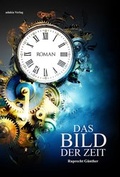 Cover: Das Bild der Zeit - adakia Verlag