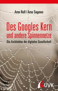 Abbildung von: Des Googles Kern und andere Spinnennetze - UVK